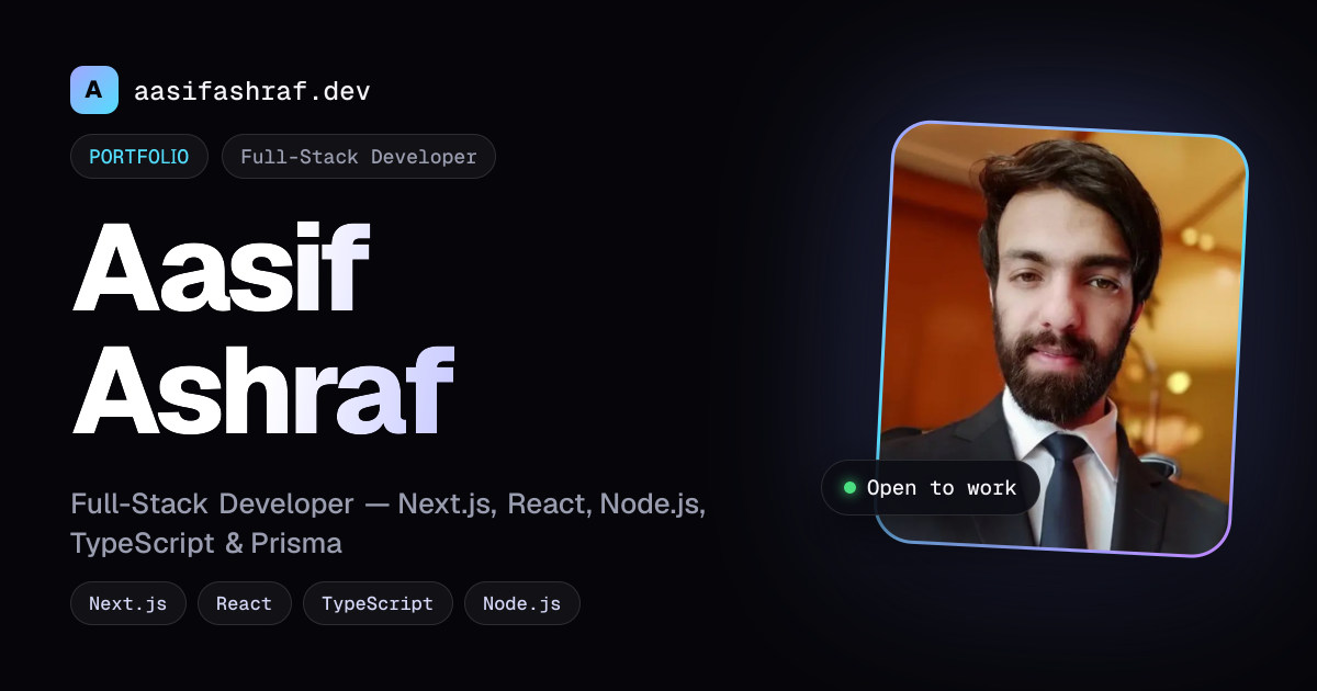 Aasif Ashraf | Full-Stack Developer — Next.js & React